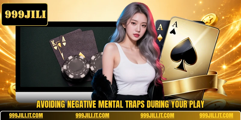 Avoiding negative mental traps during your play