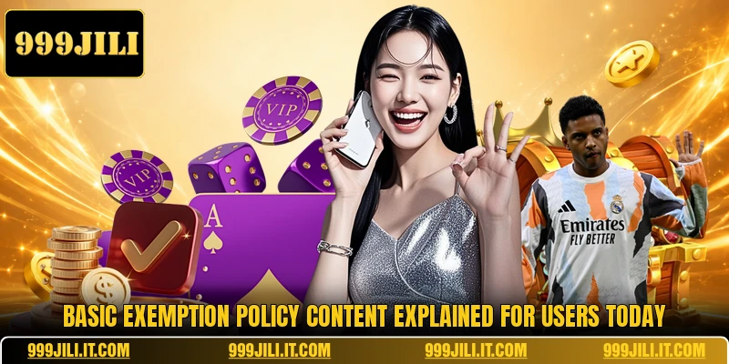 Basic exemption policy content explained for users today
