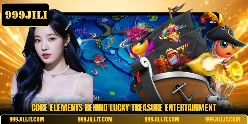 Core elements behind Lucky Treasure entertainment