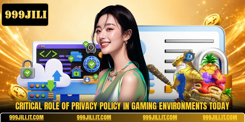 Critical role of privacy policy in gaming environments today