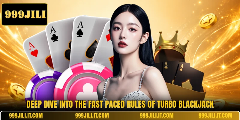 Deep dive into the fast paced rules of Turbo Blackjack