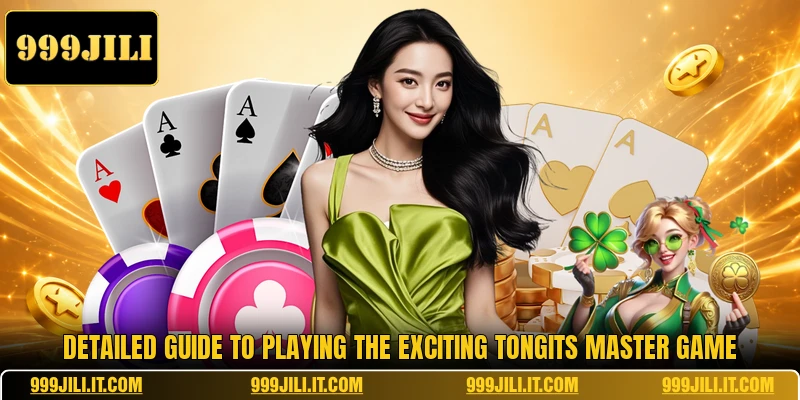Detailed guide to playing the exciting Tongits Master game