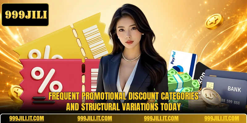 Frequent promotional discount categories and structural variations today