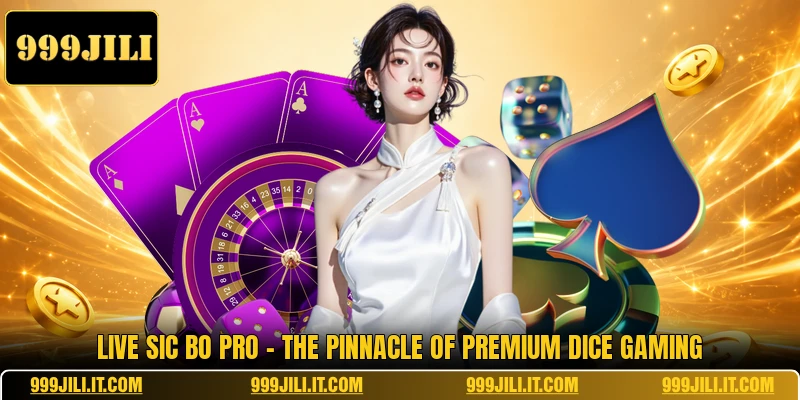 Live Sic Bo Pro - The Pinnacle Of Premium Dice Gaming