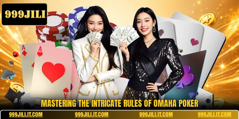 Mastering the intricate rules of Omaha Poker