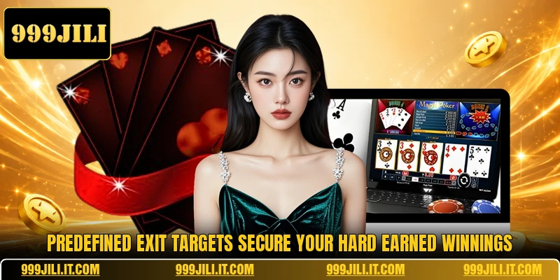 Predefined exit targets secure your hard earned winnings