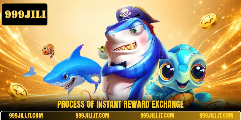 Process of instant reward exchange