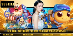 Sea King - Experience The Best Fish Hunt Today At 999JILI